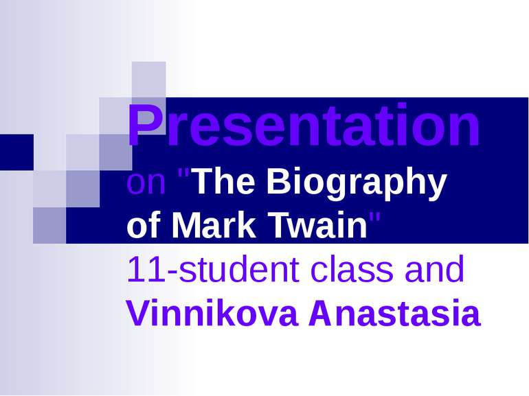 Presentation on "The Biography of Mark Twain" 11-student class and Vinnikova ...