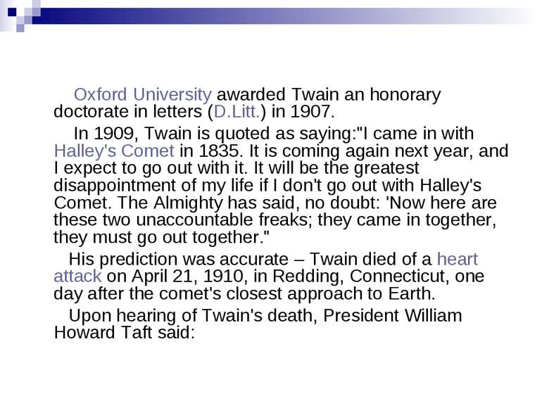 Oxford University awarded Twain an honorary doctorate in letters (D.Litt.) in...