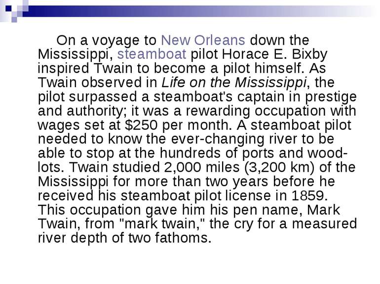 On a voyage to New Orleans down the Mississippi, steamboat pilot Horace E. Bi...