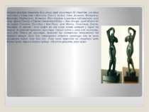 Історики культури називають його генієм серед скульпторів XX століття, ім'я я...