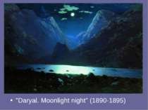"Daryal. Moonlight night" (1890-1895)