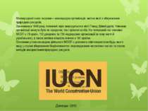 Міжнародний союз охорони— міжнародна організація, метою якої є збереження при...