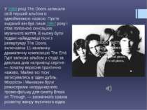У 1966 році The Doors записали свій перший альбом із однойменною назвою. Прот...