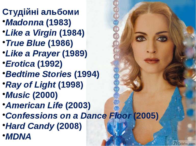 Студійні альбоми Madonna (1983) Like a Virgin (1984) True Blue (1986) Like a ...