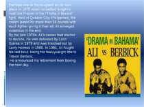 Perhaps one of his toughest bouts took place in 1975 when he battled longtime...