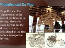 Propelled cart Da Vinci Propelled cart Da Vinci comes to the role of the firs...