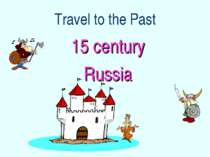 Travel to the Past 15 century Russia