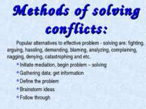 Methods of solving conflicts: Popular alternatives to effective problem - sol...