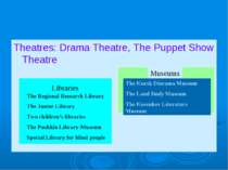 Theatres: Drama Theatre, The Puppet Show Theatre