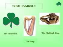 IRISH SYMBOLS The Shamrock. The Harp. The Claddagh Ring.