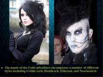 The music of the Goth subculture encompasses a number of different styles inc...