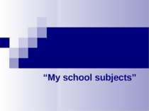 My school subjects