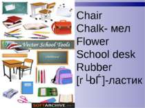 Chair Chalk- мел Flower School desk Rubber [rʌbǝ]-ластик