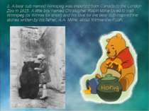 2. A bear cub named Winnipeg was exported from Canada to the London Zoo in 19...