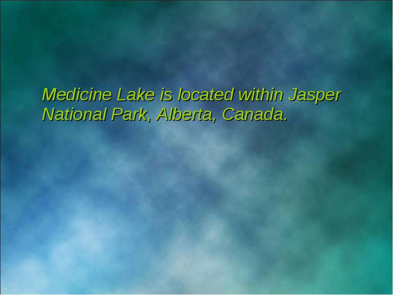 Medicine Lake is located within Jasper National Park, Alberta, Canada.