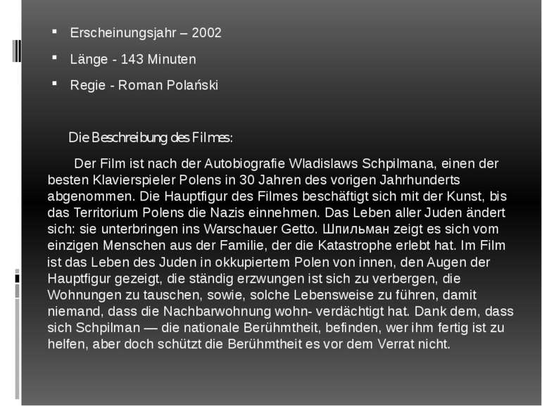 Erscheinungsjahr – 2002 Länge - 143 Minuten Regie - Roman Polański Die Beschr...