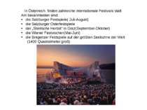 In Österreich finden zahlreiche internationale Festivals statt Am bekannteste...