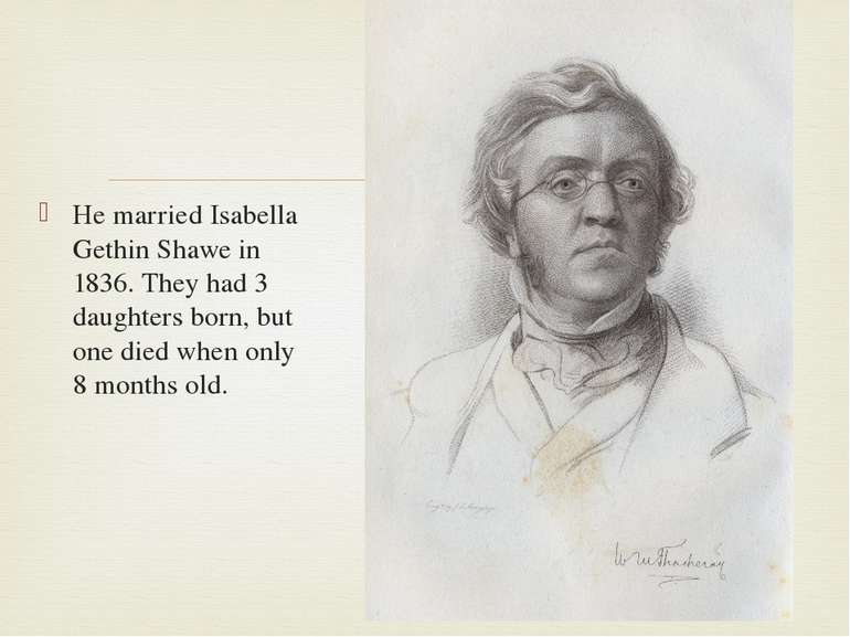 He married Isabella Gethin Shawe in 1836. They had 3 daughters born, but one ...