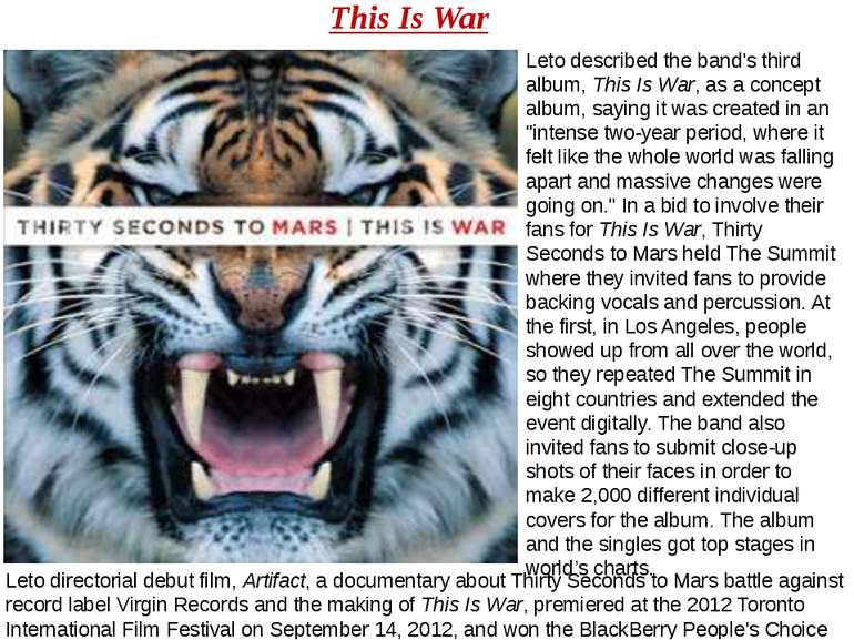 Leto described the band's third album, This Is War, as a concept album, sayin...