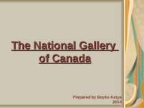"The National Gallery of Canada"
