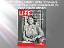 In the Queen's birthday, all the newspapers, radio and television stations co...