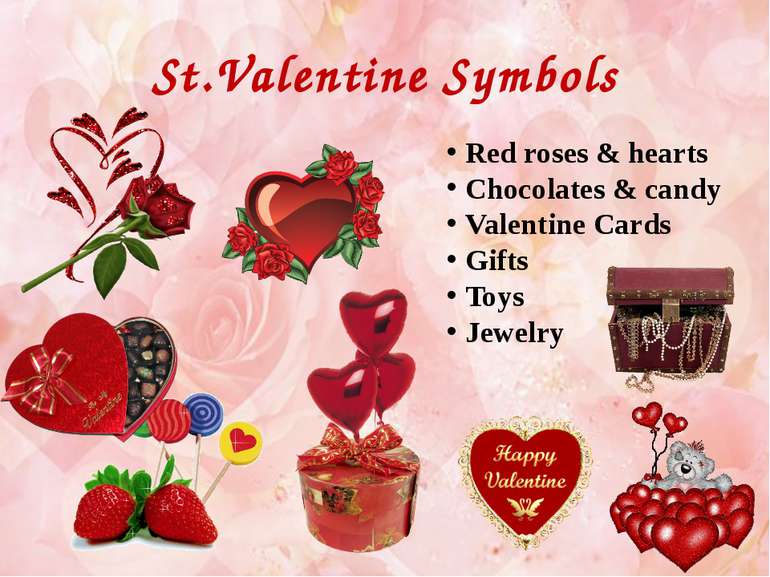 St.Valentine Symbols Red roses & hearts Chocolates & candy Valentine Cards Gi...