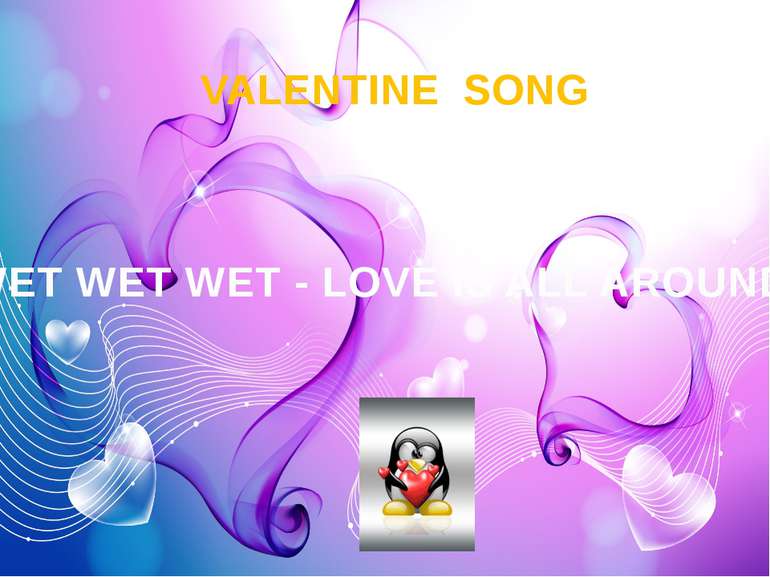 VALENTINE SONG WET WET WET - LOVE IS ALL AROUND