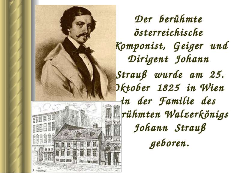 Der berühmte österreichische Komponist, Geiger und Dirigent Johann Strauß wur...