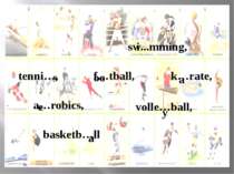 sw...mming, tenni…, i f…tball, k…rate, a…robics, volle…ball, basketb…ll s a o...