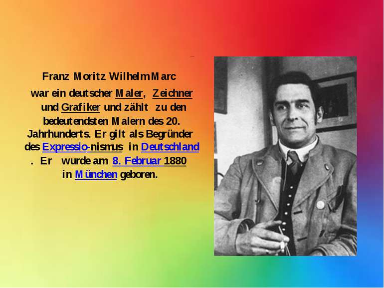 Franz Marc Franz Moritz Wilhelm Marc  war ein deutscher Maler,  Zeichner und ...