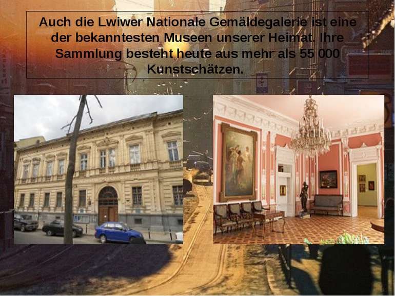 Auch die Lwiwer Nationale Gemäldegalerie ist eine der bekanntesten Museen uns...