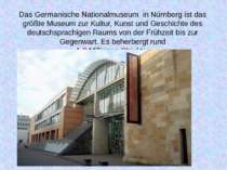 Das Germanische Nationalmuseum in Nürnberg ist das größte Museum zur Kultur, ...