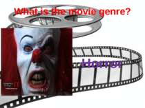 What is the movie genre? Horror
