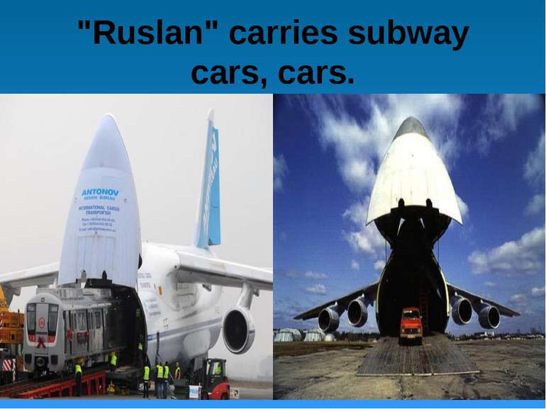 "Ruslan" carries subway cars, cars.