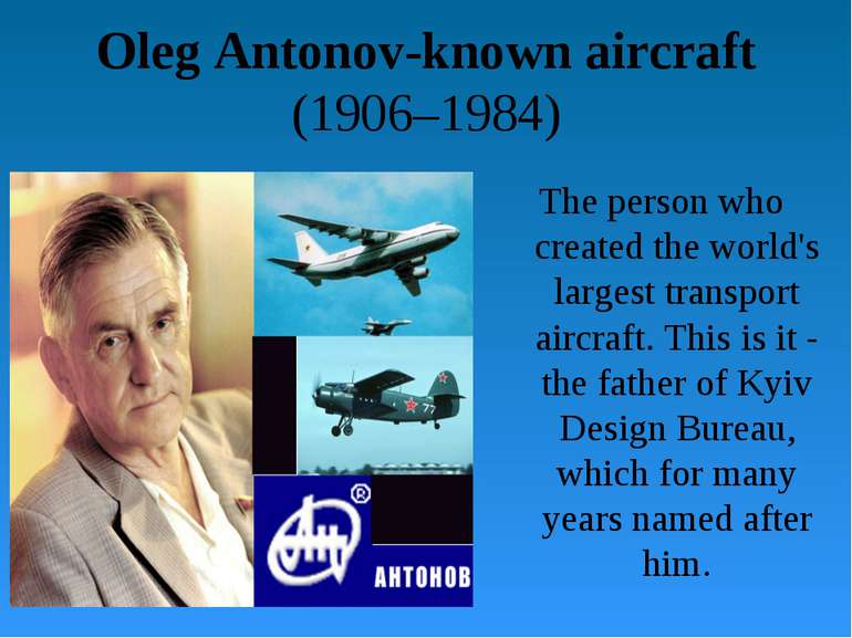 Oleg Antonov-known aircraft (1906–1984) The person who created the world's la...