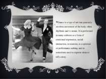 Dance is a type of art that generally involves movement of the body, often rh...