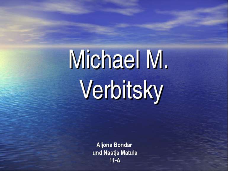 Michael M. Verbitsky Aljona Bondar und Nastja Matula 11-A