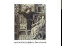 Hamlet and Ophelia, by Dante Gabriel Rossetti.