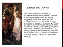  His name is taken from the father of Odysseus in Homer's Odyssey. Laertes is...