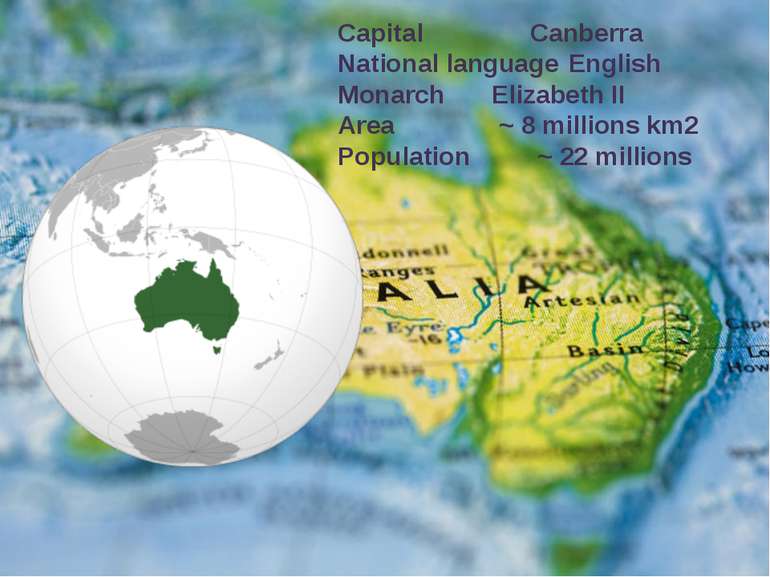 Capital Canberra National language English Monarch Elizabeth II Area ~ 8 mill...