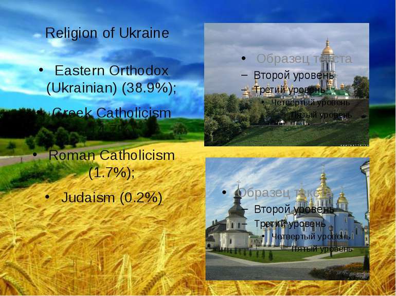 Religion of Ukraine Eastern Orthodox (Ukrainian) (38.9%); Greek Catholicism (...