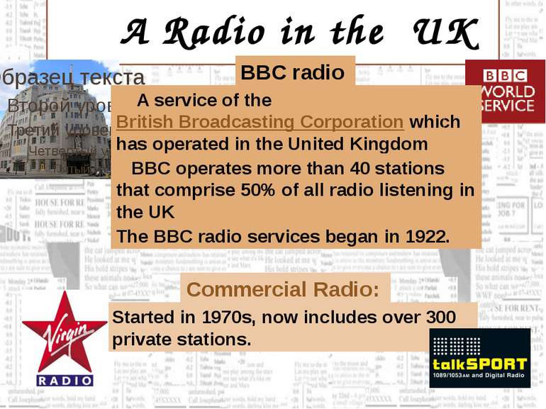A Radio in the UK BBC radio Commercial Radio: A service of the British Broadc...