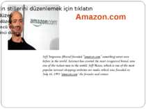 Amazon.com Jeff Jorgensen (Bezos) founded “amazon.com” something never seen b...