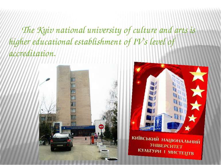 The Kyiv national university of culture and arts is higher educational establ...