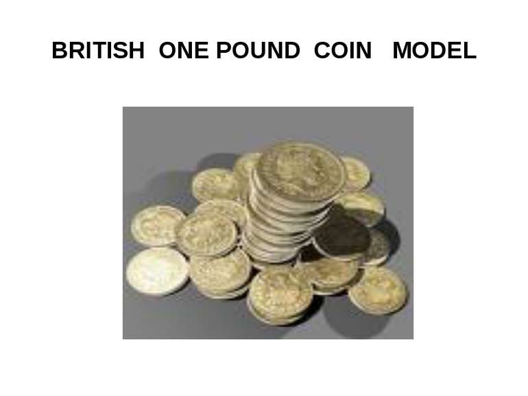 BRITISH ONE POUND COIN MODEL