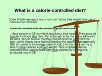 What is a calorie-controlled diet? Some British teenagers worry too much abou...