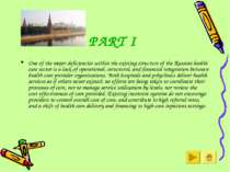 PART I One of the major deficiencies within the existing structure of the Rus...