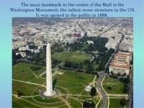 The main landmark in the centre of the Mall is the Washington Monument, the t...