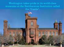 Washington takes pride in its world-class museums at the Smithsonian Institut...