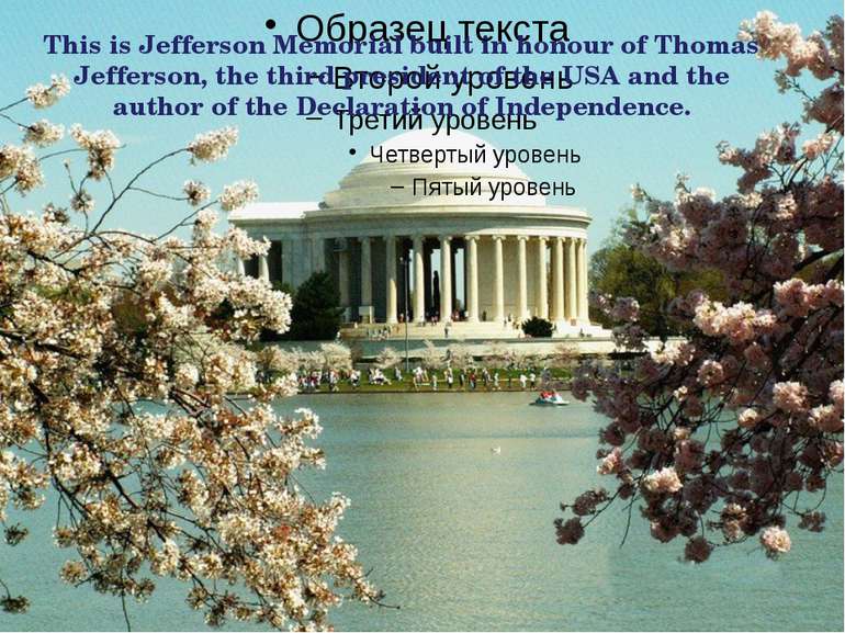 This is Jefferson Memorial built in honour of Thomas Jefferson, the third pre...